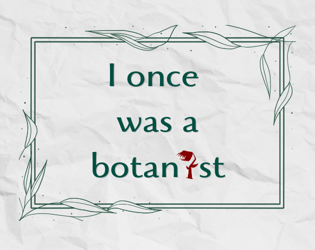 Cover image for I once was a botanist