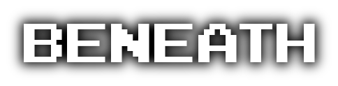 BENEATH