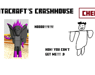 Santafe's CRASHHOUSE CHEATS! :D