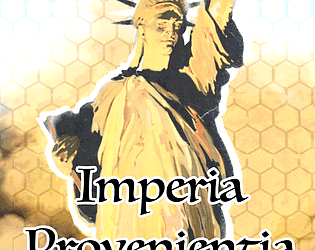 Imperia Provenientia (Early Testing) [Free] [Strategy] [Windows] [macOS]