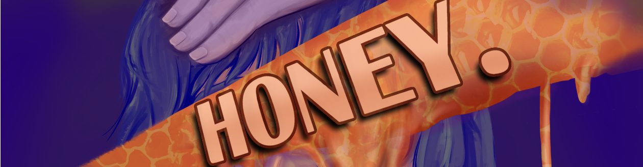 Honey.