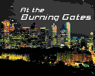 At the Burning Gates [Free] [Visual Novel] [Windows] [macOS] [Linux]