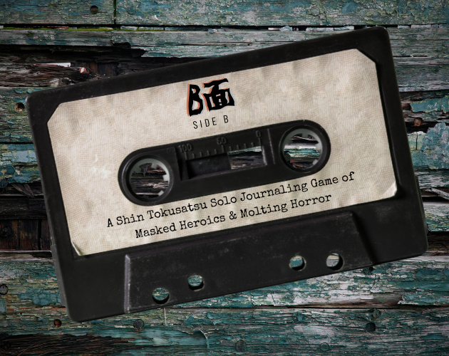 Cover image for SIDE B: A Shin Tokusatsu Solo Journaling Game