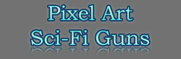 Pixel Art Guns SciFi + Animations