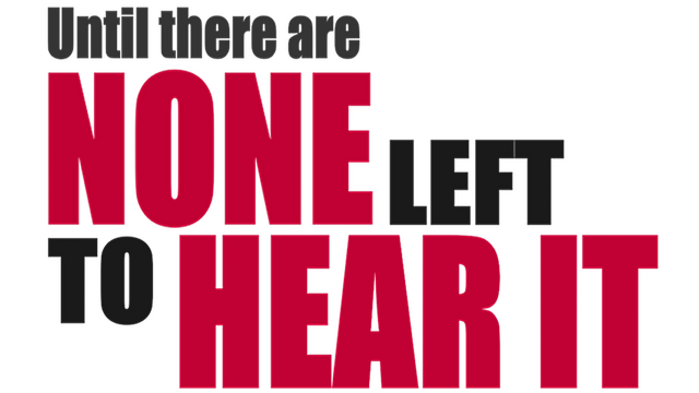 None Left To Hear It