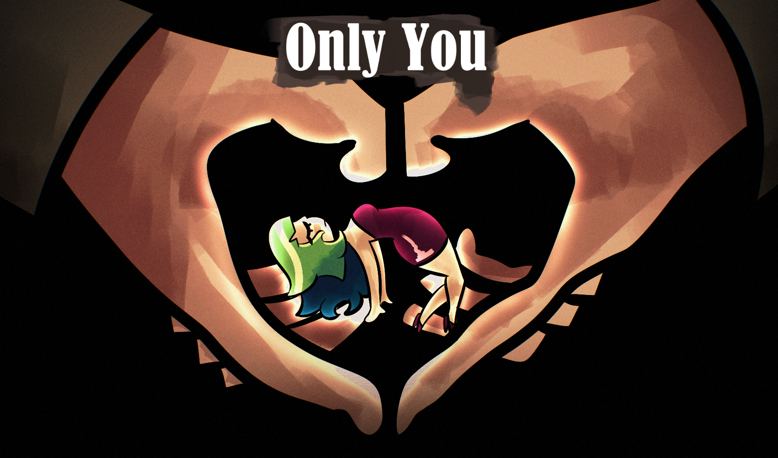 Only you