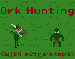 Ork Hunting (with extra steps) [Free] [Puzzle] [Windows]
