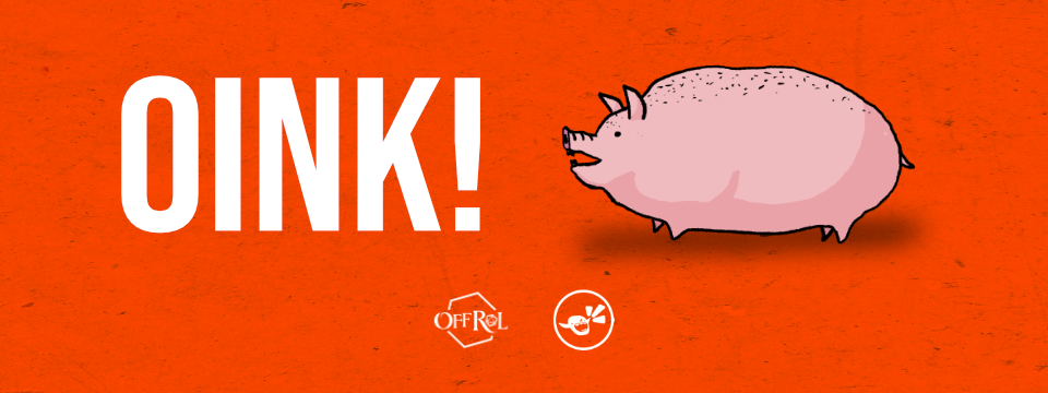 OINK!