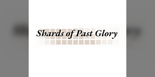 Cover image for Shards of past Glory