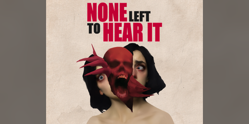 Cover image for None Left To Hear It