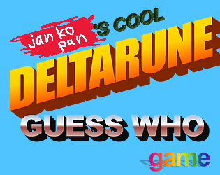 Cover image for jan_ko_pan's Cool Deltarune Guess Who Game