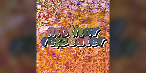 Cover image for Mother Repeater (jam build)