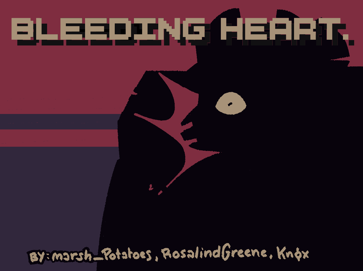 bleeding heart. [Free] [Interactive Fiction]