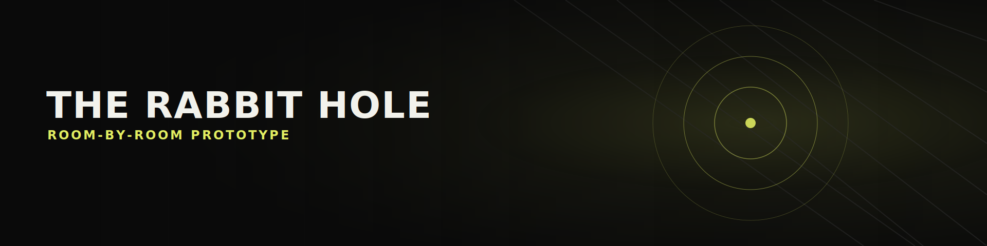 The Rabbit Hole (Prototype)