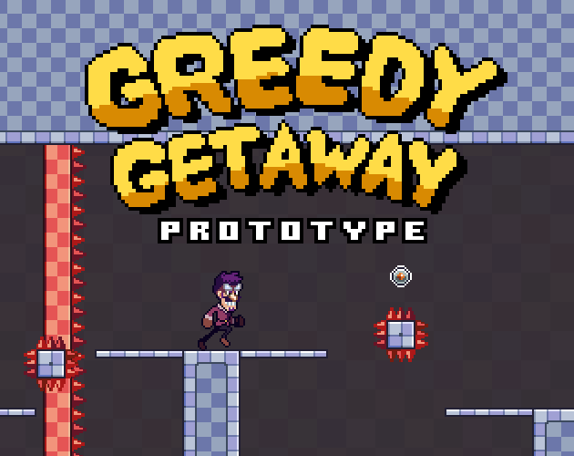 Greedy Getaway(Canceled Prototype)