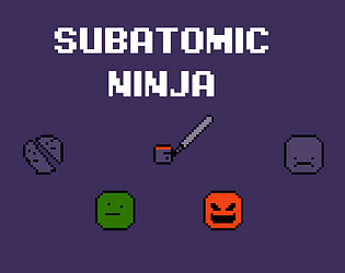 Subatomic Ninja [Free]