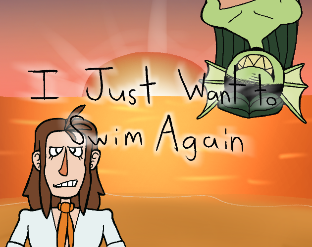 Cover image for I Just Want To Swim Again