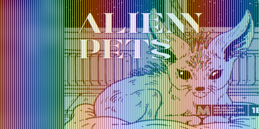 Cover image for Alien Pets - Always read the small print!