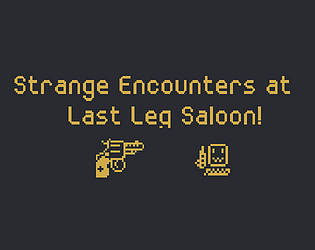 Strange Encounters at Last Leg Saloon [Free] [Puzzle]