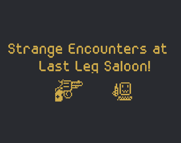 Cover image for Strange Encounters at Last Leg Saloon