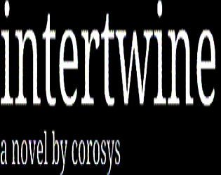 intertwine [Free] [Visual Novel] [Windows] [macOS] [Linux]