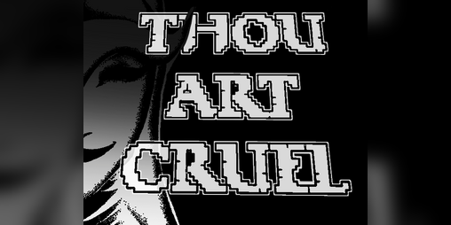 Cover image for THOU ART CRUEL