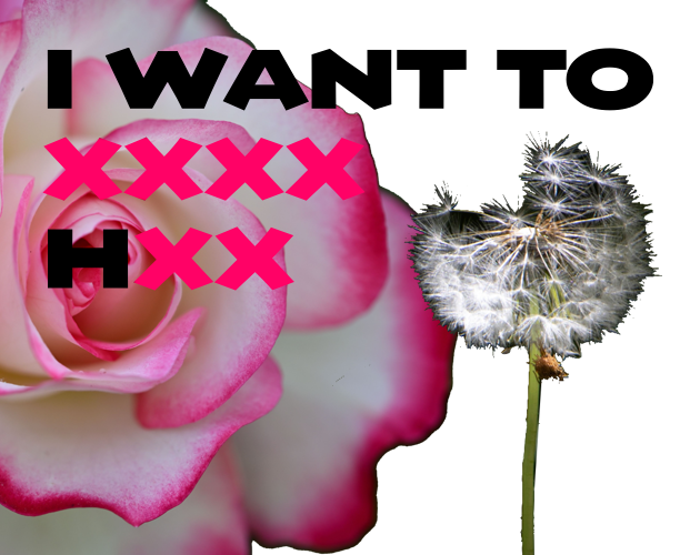 Cover image for I want to XXXX HXX