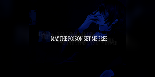 Cover image for May the Poison Set Me Free