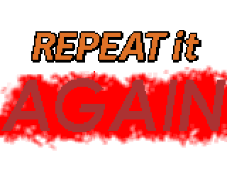 Repeat it Again