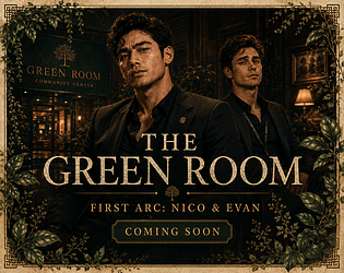 The Green Room Prototype — First Arc: Nico & Evan [Free] [Interactive Fiction]