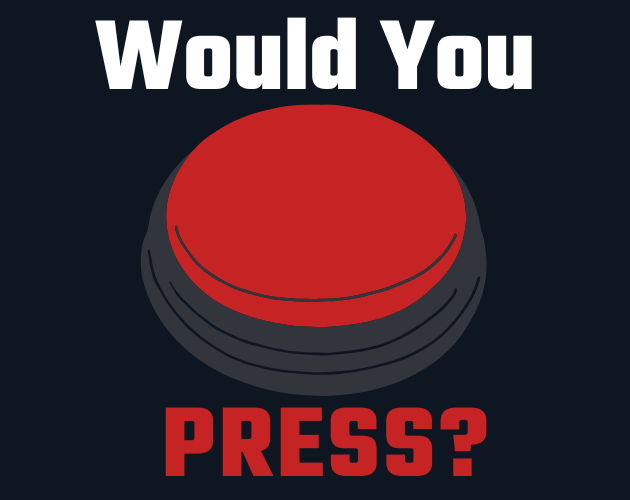 Would You PRESS?