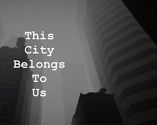 This City Belongs To Us: Tech Demo [Free] [Other] [Windows]