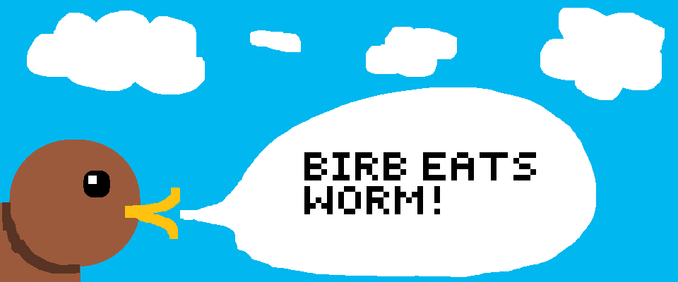 Birb Eats Worm