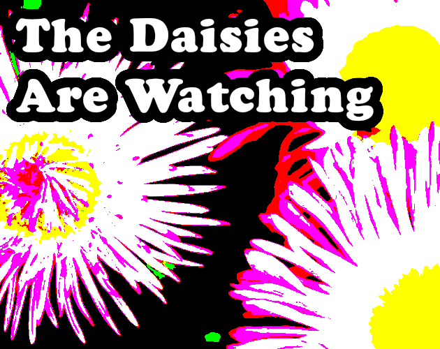 Cover image for The Daisy's Are Watching