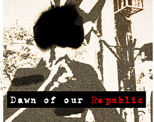 Dawn of our Republic [Free] [Visual Novel]