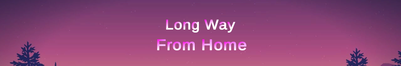 Long Way From Home