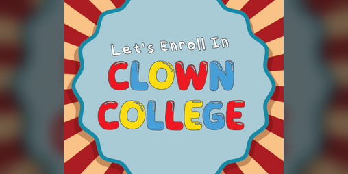 Cover image for Let's Enroll In Clown College
