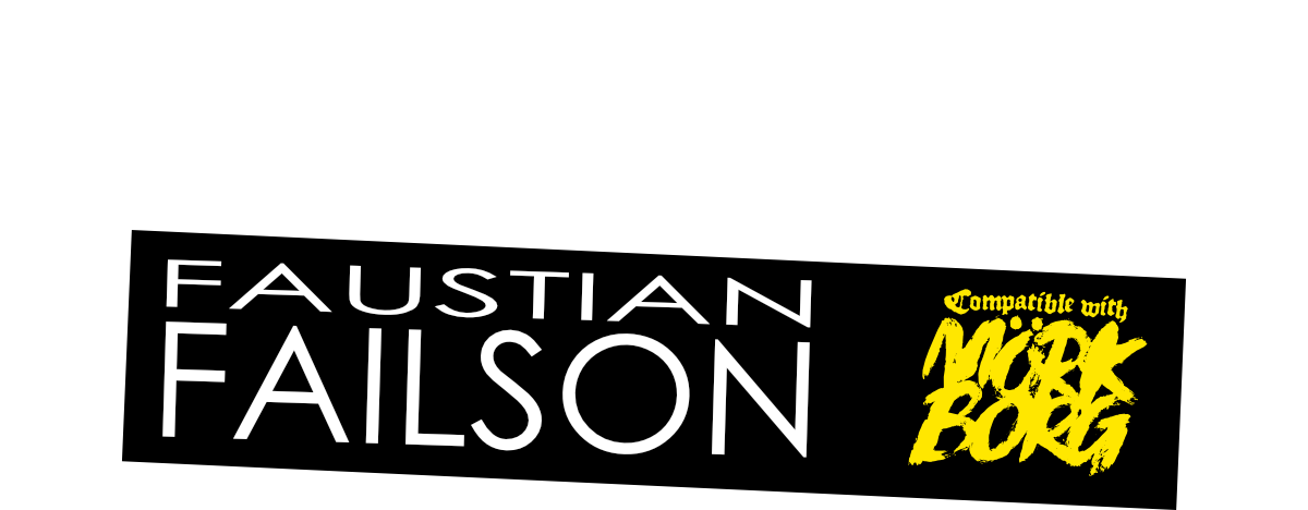 FAUSTIAN FAILSON - a broken MÖRK BORG class
