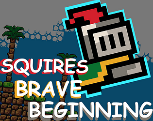 Squire's Brave Beginning [Free] [Platformer] [Windows]