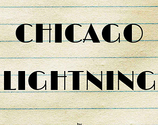 Chicago Lightning [Free] [Interactive Fiction]