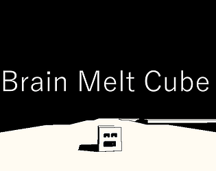 Brain Melt Cube v0.1.0 Prototype [Free] [Puzzle]