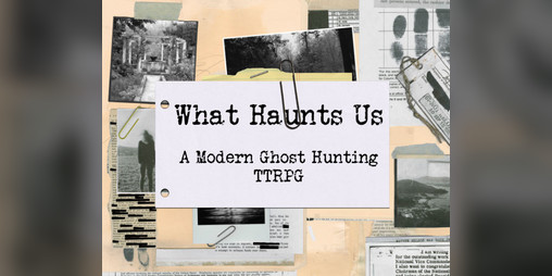 Cover image for What Haunts Us Quickstart