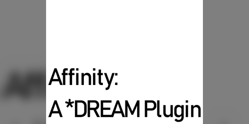 Cover image for Affinity: A *DREAM Plugin