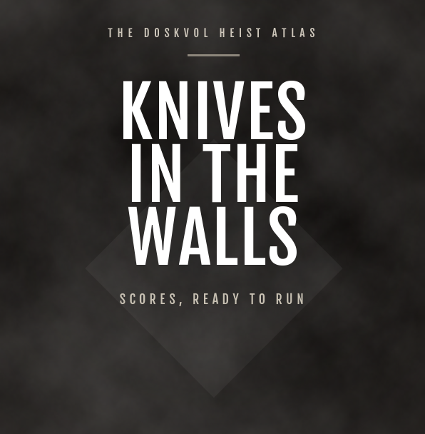 Cover image for Knives in the Walls: The Doskvol Heist Atlas