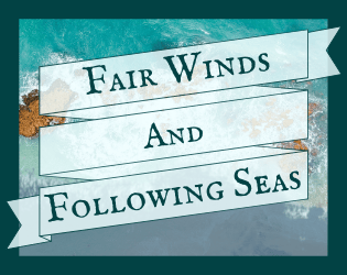 Fair Winds and Following Seas   - A short, meditative game about the exploring the senses while sailing the sea. 