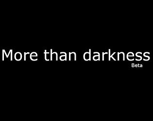 More than darkness