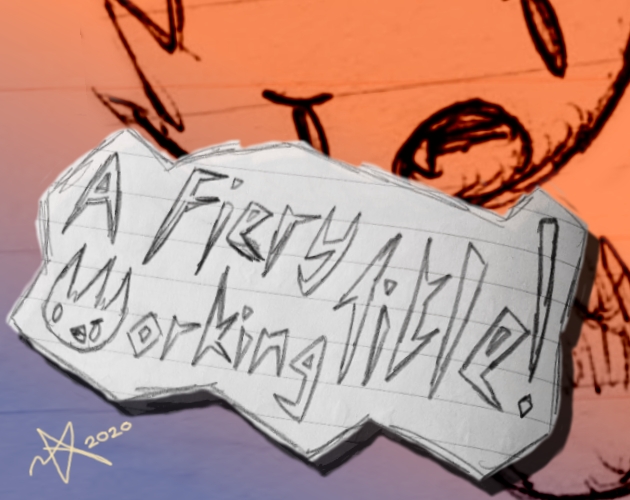 A Fiery Working Title!