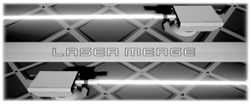 Laser Merge