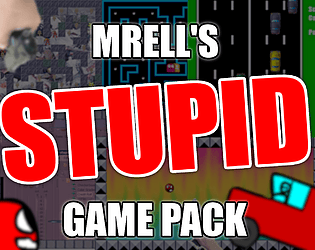 Mrell'S STUPID Game Pack! [Free] [Action]