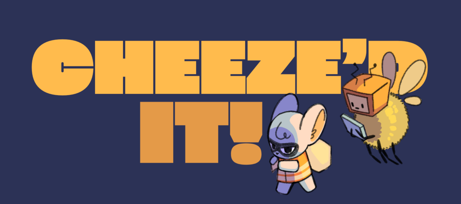 Cheeze'd It!